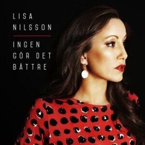 Bengans Lisa Nilsson - Ingen gör det bättre Bengans Lisa Nilsson - Ingen gör det bättre