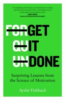 Get It Done Av Ayelet Fishbach