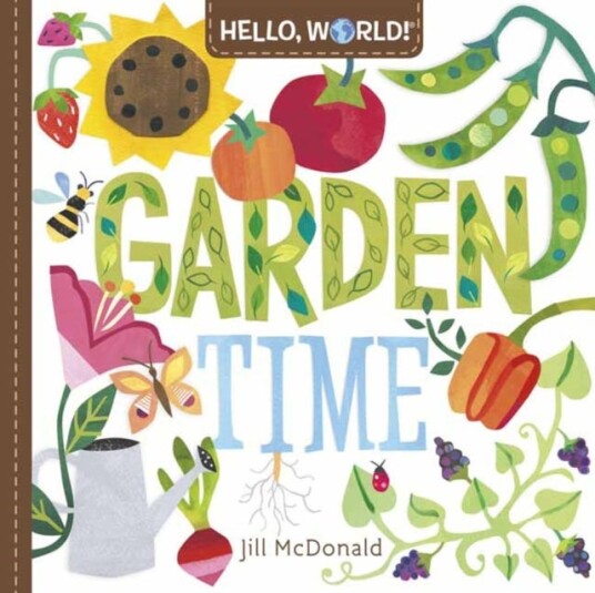 Hello, World! Garden Time Av Jill Mcdonald