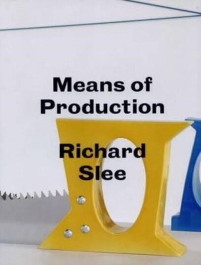 Richard Slee  Means of Production