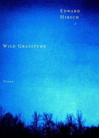 Wild Gratitude Av Edward Hirsch