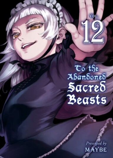 To The Abandoned Sacred Beasts 12 To The Abandoned Sacred Beasts 12