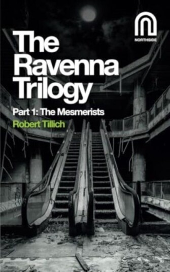 The Ravenna Trilogy Part 1:  The Mesmerists