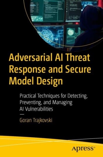 Adversarial AI Threat Response and Secure Model Design