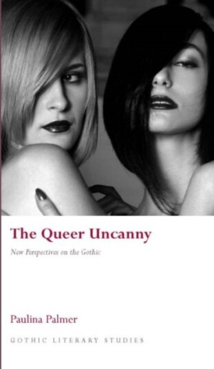 The Queer Uncanny The Queer Uncanny