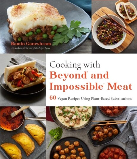 Cooking With Beyond And Impossible Meat 60 Vegan Recipes Using PlantBased Substitutions