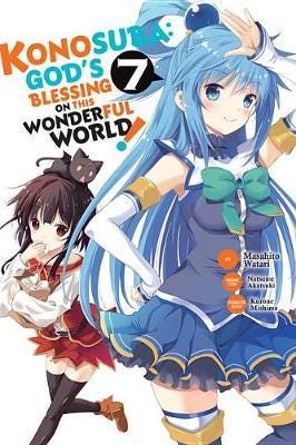Konosuba: God's Blessing on This Wonderful World!, Vol. 7 (light novel) Konosuba: God's Blessing on This Wonderful World!, Vol. 7 (light novel)