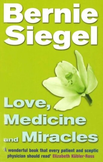 Love, Medicine And Miracles Av Dr Bernie Siegel