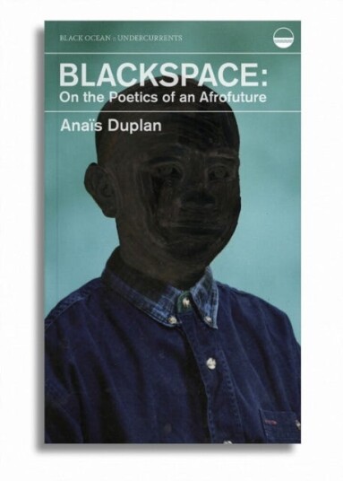 Blackspace  On the Poetics of an Afrofuture