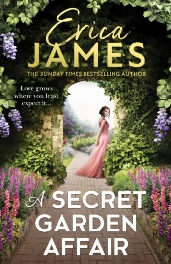 A Secret Garden Affair Av Erica James A Secret Garden Affair Av Erica James