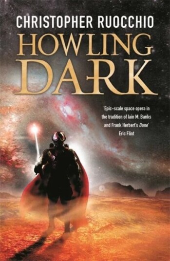 Howling Dark Av Christopher Ruocchio Howling Dark Av Christopher Ruocchio