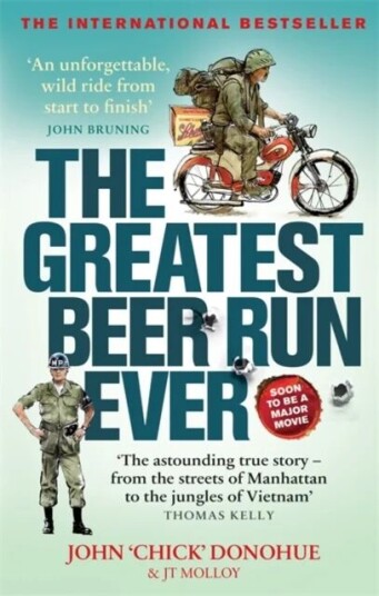 The Greatest Beer Run Ever Av J. T. Molloy, John 'Chick' Donohue The Greatest Beer Run Ever Av J. T. Molloy, John 'Chick' Donohue