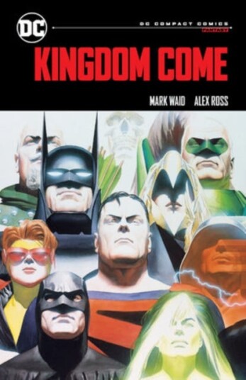 Kingdom Come: DC Compact Comics Edition Kingdom Come: DC Compact Comics Edition