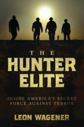 The Hunter Elite Inside America's Secret Force Against Terror The Hunter Elite Inside America's Secret Force Against Terror