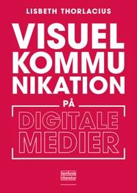 Thorlacius Lisbeth Visuel kommunikation på digitale medier