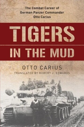 Tigers In The Mud Av Otto Carius, Robert Edwards