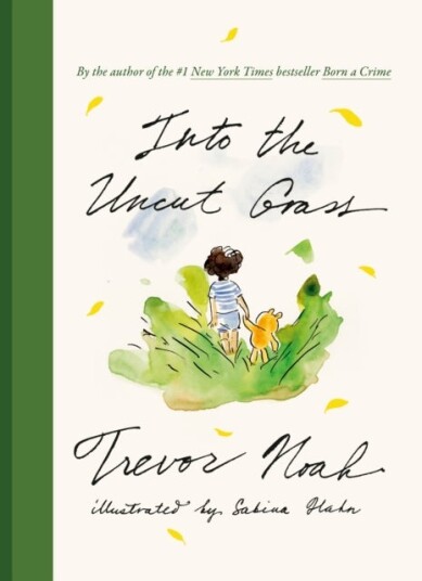 Into the Uncut Grass Into the Uncut Grass