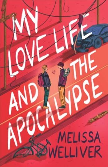 My Love Life And The Apocalypse Av Melissa Welliver