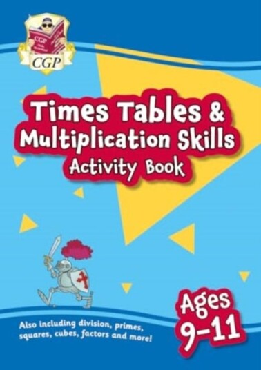New Times Tables & Multiplication Skills Activity Book for Ages 911 New Times Tables & Multiplication Skills Activity Book for Ages 911