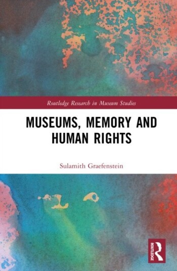Museums, Memory and Human Rights