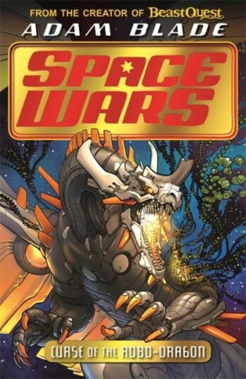 Beast Quest: Space Wars: Curse Of The Robo-Dragon Av Adam Blade