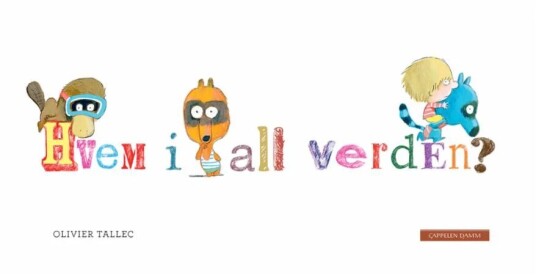 Hvem I All Verden? Av Olivier Tallec