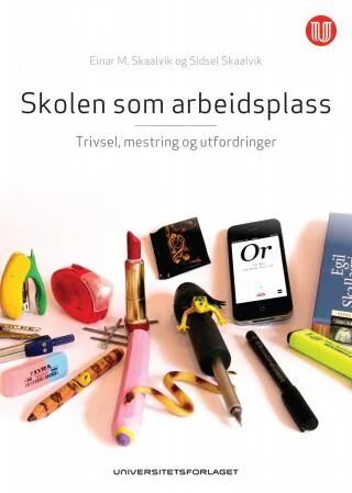 Skolen som arbeidsplass av Einar M. Skaalvik, Sidsel Skaalvik
