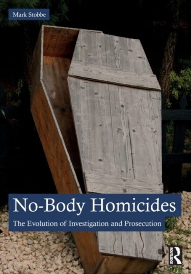 No-Body Homicides Av Mark Stobbe
