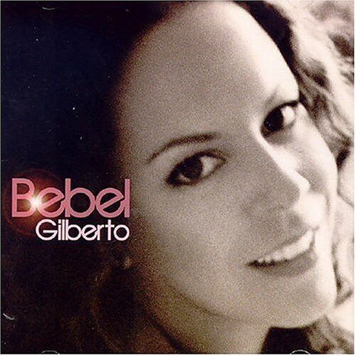 MediaTronixs Gilberto, Bebel : Bebel Gilberto CD Pre-Owned