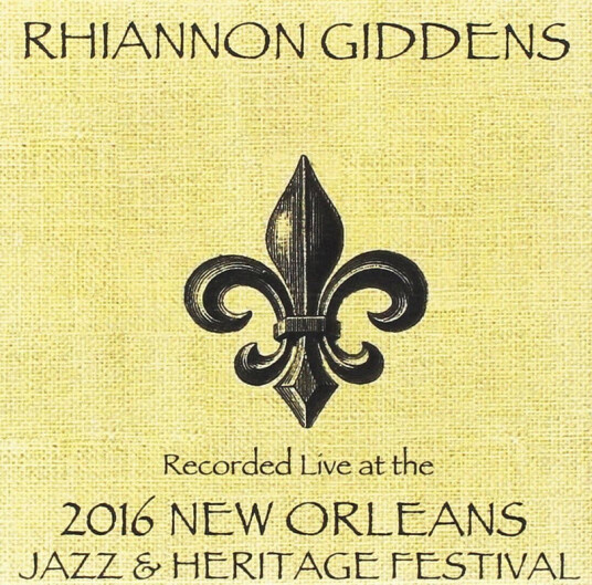 Rhiannon Giddens Live At Jazzfest 2016 CD