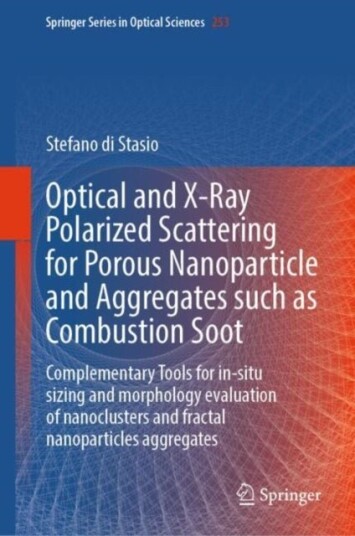 Optical and X Ray Polarized Scattering for Porous Nanoparticles and Aggregates such as Combustion Soot