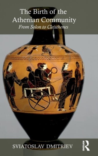 The Birth of the Athenian Community  From Solon to Cleisthenes
