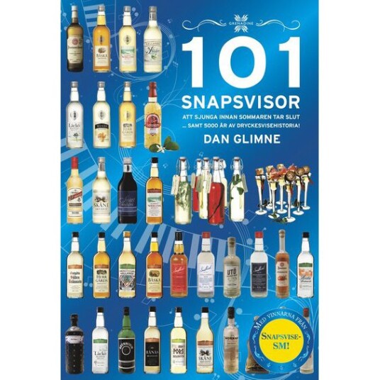 101 Snapsvisor att sjunga innan sommaren tar slut