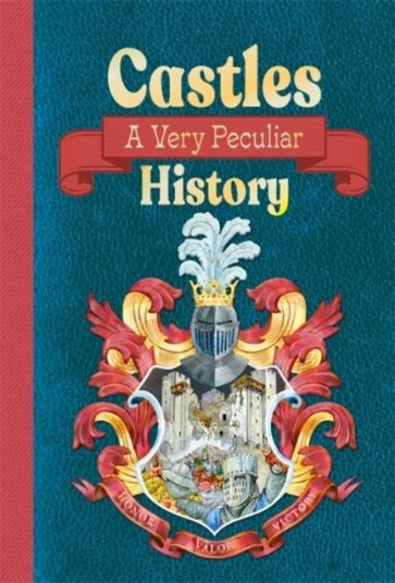 Castles: A Very Peculiar History Castles: A Very Peculiar History