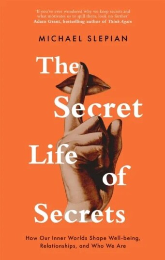 The Secret Life Of Secrets Av Michael Slepian