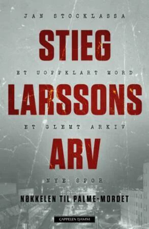 Stieg Larssons Arv Av Jan Stocklassa