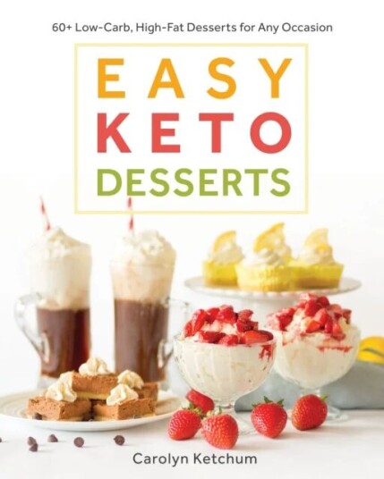 Easy Keto Desserts Av Carolyn Ketchum