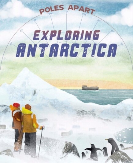 Poles Apart: Exploring Antarctica Poles Apart: Exploring Antarctica