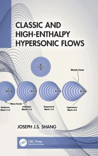 Classic And High-Enthalpy Hypersonic Flows Av Joseph J.S. (Wright State University Usa) Shang
