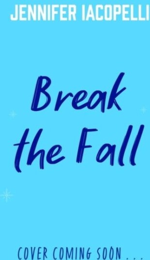 Break The Fall A compulsive contemporary YA sports novel by author of Finding Her Edge Break The Fall A compulsive contemporary YA sports novel by author of Finding Her Edge