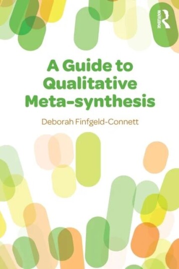 A Guide To Qualitative Meta-Synthesis Av Deborah (University Of Missouri Usa) Finfgeld-Connett