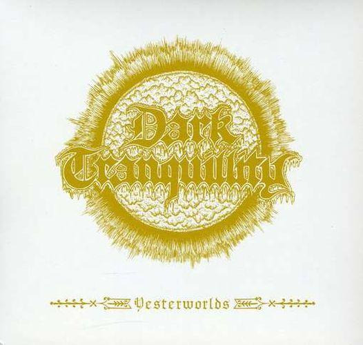 Dark Tranquillity Yesterworlds The Early Demos Vinyl