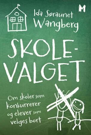 Skolevalget Av Ida Søraunet Wangberg