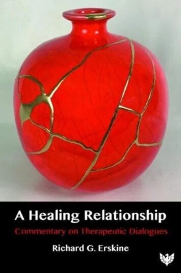 A Healing Relationship Av Richard G. Erskine A Healing Relationship Av Richard G. Erskine