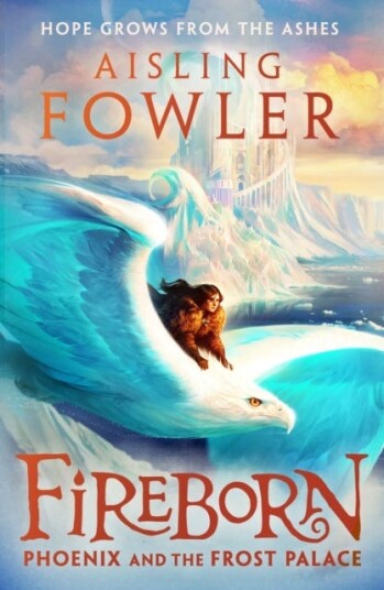 Fireborn: Phoenix And The Frost Palace Av Aisling Fowler