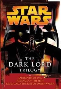 Luceno James The Dark Lord Trilogy: Star Wars Legends