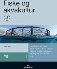 Fiske Og Akvakultur Av Terje Bolstad, Roy Dahle, Bjarte Haugland, Torunn Mikalsen, Ragnhild A. Soleim Nordenborg, Eli Skoglund, Tonny Storebø