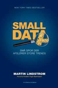 Lindstrøm Martin Small data; de små spor der afslører store trends