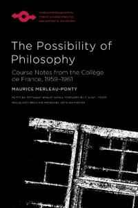 The Possibility Of Philosophy Av Maurice Merleau-Ponty, Keith Whitmoyer, Claude Lefort The Possibility Of Philosophy Av Maurice Merleau-Ponty, Keith Whitmoyer, Claude Lefort