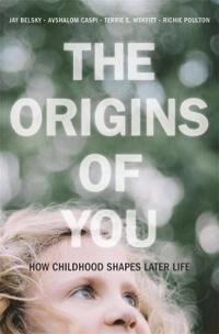 The Origins Of You Av Jay Belsky, Avshalom Caspi, Terrie E. Moffitt